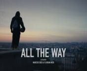 ALL THE WAY - a film about the lifestyle and mindset of young aspiring athletes from around the world.n_____________nnStuttgart Media UniversitynnDirectors: Marcus Sies &amp; Florian NicknVoice Over: Paul BandeynMusic: Steffen BrinkmannnSounddesign: Lars KrachtnCinematography: Marcus SiesnPoem &amp; Producing: Florian Nicknn_____________nnnWe highly appreciate the generous support of our sponsors, our university and all the other people who took part and helped us in any kind of way. Thank you a