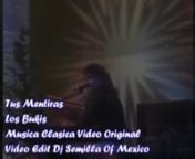 Tus Mentiras - Los Bukis Video Edit Dj Semilla Of Mexico promo