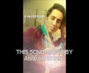 this song new song 2015 today uplod in vinmeo this song urdu son singer Anwar khan