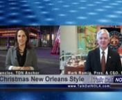 This Month&#39;s Show Features:n-Canal Street&#39;s Comeback n-Kenner&#39;s Holiday Givebackn-Christmas New Orleans Stylen-Brennan&#39;s Restaurant Reopeningn-Cafe Reconcile&#39;s Holiday Mealn-LA SPCA&#39;s Holiday Pets