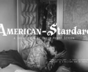AMERICAN STANDARDna short film by David Henry Gersonnn