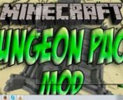 Download: http://www.minecraftgate.info/2015/05/dungeonpack-mod-for-minecraft-1-8-4/