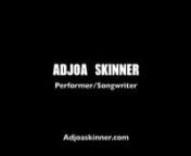 An introduction to artist Adjoa Skinner.nnAdjoa has toured in Africa, Asia, Europe, and North America as a solo artist. nnHer album “Songs For Tall Women And The Short Men Who Loved Them” carried hints of vaudeville….nHer next release “The Sun” she collaborated with Grammy Award Winning Composer Mateo Messina for a cinematic sound.nnBoth of these led the way for Adjoa’s return to theater after cowriting a Musical with TV writer Lynn Renee Maxcy called “On With The Show