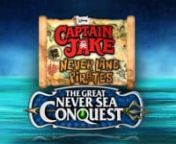 Captain Jake and the Never Land Pirates - The Great Never Sea Conquest TRAILER from captain jake and the never land pirates the great never sea conquest trailer