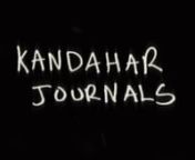 Kandahar Journals - Feature Documentary Film - 76 minutesnnKandahar Journals is the story of a photojournalist who reflects on the events behind his psychological transformation after covering frontline combat in Kandahar, Afghanistan from 2006 to 2010.nnDirected by Louie Palu and Devin GallaghernProduced by Louie Palu in association with the documentary ChannelnWriter Murray Brewsternn© Summit Road Films 2015nNo part of the this video can be copied, used or posted anywhere without the written