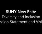 “As a public institution of higher education, The State University of New York at New Paltz is committed to providing high-quality educational experiences and opportunities for academic success for all students. Our commitments include remediating past and current inequities while establishing and maintaining practices and values of inclusion of all groups and individuals, particularly those who have been disadvantaged and excluded. The College aims to forever change the way access and opportu