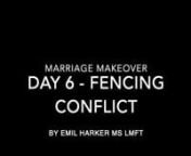 Marrige Makeover Day 6 Fencing Conflict