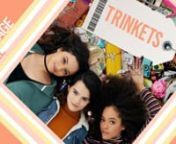 TRINKETSnseason 1nnA montage reel of the season one series.nnAn unexpected friendship forms when three teenage girls meet in Shoplifter&#39;s Anonymous.nThe upcoming series adapted from 10 Things I Hate About You screenwriter Kirsten