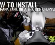 In this step by step how-to video, Tyler shows you how to install a Lowbrow Customs Banana Tank on Todd&#39;s custom Triumph chopper utilizing our Lowbrow Customs tophat and coped bungs. There are many options on how to mount a gas tank, this is just one of many methods you can choose for yourself. Fire up those Lincoln Electric welders and lets get after it!nnBanana tanks - http://www.lowbrowcustoms.com/bananannTop Hat Blind Threaded, leather washers, and coped bungs - http://www.lowbrowcustoms.com