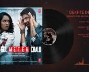 Dekhte Dekhte Full Song - Rahat Fateh Ali Khan - Batti Gul Meter Chalu -Shahid-Shraddha- Nusrat Saab (1) from batti gul meter chalu full movies