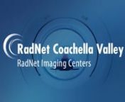 At RadNet Coachella Valley, our mission is to provide exceptional radiology services that exceed the expectations of patients and referring physicians. We offer some of the best imaging services available at multiple centers located throughout Coachella Valley.