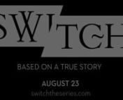 Based on the true life story of creator Stavroula Toska, SWITCH follows Stella, an immigrant woman with a dark past who begins training as a professional dominatrix in New York City&#39;s most exclusive BDSM Establishment while battling PTSD.nnSWITCH takes viewers on a journey to the riveting world of BDSM, from a deeply benevolent, unorthodox and cerebral POV, by following Stella and the main characters as they navigate leading a double life, the struggle for power, identity, ambition, love and fam