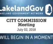 To search for an agenda item use CTRL+F (on PC) or Command+F (on MAC)nPLAY video and click on the item start time example: ( 00:00:00 )nnClick on Read More Now (Below)nnLink to related Agenda:nhttp://www.lakelandgov.net/Portals/CityClerk/City%20Commission/Agendas/2018/07-02-18/07-02-18%20Agenda.pdfnn(00:00:00)nPRESENTATION: Communications Department - Telling Our Story nn(00:30:20)nBeautification Awards (Connie Haynes)nResidential – 921 Success Avenue – Ronald TomlinnCommercial – 3221 S. F
