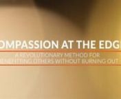 Compassion at the Edge Online course with Roshi Joan Halifax from roshi