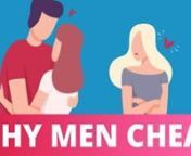 Why do men cheat? Women who have been betrayed have been asking this for a long time. Dr. Weiss describes the dynamics that go into why men decide to cheat. nnThere are 7 different types of cheaters in a relationship.Why do men and women cheat on their spouse or significant other? What caused the infidelity? nnCheating can happen from a man or a woman.nnHere are the seven different types:n1. Hunter Cheatern2. Hero Nice Cheatern3. Wounded Cheatern4. Opportunist Cheatern5. Professional Cheatern6