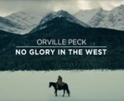 ORVILLE PECK n“NO GLORY IN THE WEST”nCOLUMBIA RECORDSnnnNO GLORY IN THE WESTnnnPRODUCTION COMPANY Biscuit FilmworksnMANAGING DIRECTOR / PARTNER Shawn LacynEXECUTIVE PRODUCER Jeff McDougall nEXECUTIVE PRODUCER Mercedes Allen-SarrianEXECUTIVE PRODUCER Andrew Law nCOMISSIONER / COLUMBIA Bryan YouncennPRODUCER Nicole DissonnDIRECTOR OF PHOTOGRAPHY Steven AnnisnEDITOR Hank Corwin &#124; Lost PlanetnEDITOR Andre Jones &#124; Arcade EditnVISUAL EFFECTS Jake Montgomery &#124; Jamm VFXnCOLORIST Sofie Borupnnn1ST