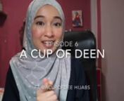 A cup of Deen Episode 6 featuring Nayra