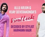 As well all know, Tollywood heartthrobs Vijay Deverakonda and Allu Arjun are known for their impeccable style statements. These two actors have never failed to make an impact with their sartorial choices. We decided to take a detailed look into some of their best looks and no one better than celebrity stylist Harmann Kaur can decode their viral looks that were styled by her. From Vijay Deverakonda&#39;s bold fashion-forward choices to Allu Arjun&#39;s classy all-black looks, here&#39;s a look at some of the