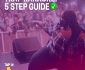 Stay ready, and you&#39;ll never have to get ready. This is your Trap Karaoke Survival Guide.