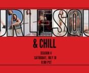 Burlesque &amp; Chill Season 4 premieres Saturday, June 18th at 8 PM PSTnTickets go live June 11th at 10 AMnhttps://www.eventbrite.com/e/113061297384nnFrom your couch to ours, welcome to the wonderfully domestic world of Burlesque &amp; Chill. Here, you can let your voyeur out to play and catch a glimpse of burlesque performers, strippers, and more in their natural, quarentined habitats.nPut down the Netflix and join the cast of Burlesque &amp; Chill Season 4 for a sexy evening of cinematic bu