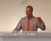 RWR28 - 17 - Ricky Sims - Life And Immortality Brought To Light