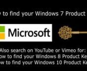 How to find your Windows 7 Product Key is a 4-minute 720p hi-def video showing you how to find your Windows 7 Product Key. Windows 7 is usually pre installed on a new computer and you are usually not supplied with a Windows disk, or the Product Key on a label. Also Microsoft makes it hard to find the Product Key, which you may need if your system crashes. Links to related online videos are below:nHow to find your Windows 8 Product Key - https://vimeo.com/249759200nHow to find your Windows 10 Pro