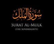 Surah Al-Mulk (Surah 67, Quran) - Sheikh Mishary Rashid Al AfasynnAl-Mulk = The SovereigntynnRead Arabic text and translation in various languages: www.quran.com/67nnPosted by: www.ahmad-sanusi-husain.com Kuala Lumpur