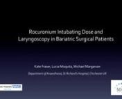 Ab3 Rocuronium intubating dose and laryngoscopy in bariatric surgical patients - Kate Fraser from ab3