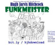 http://bit.ly/hjhdownload Check out Hugh Jarvis Hitchcock and Funkmeister - nnthe Miami/Detroit producer and composer recently released this promotional video for Funkmeister available now on Funkatology Records LLC. nnFeaturing Jesse Jones Jr. and Elisa Sintjagonn#hughhitchcock #hughjhitchcock #hjh #hughjarvishitchcock #funkmeister