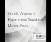 To follow the slide show which corresponds to this film please click this link: nnhttps://www.hgresearch.org/Presentations/Fejzo__GENETICS_HG_presentation_ICHG2017.pdf