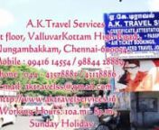 A.K.Travel Services is one of the best travels services in Chennai,We Desire To Gain True Confidence and Win Hearts of Our Customer&#39;s by best to best Service towards Our Customers to Their Satisfaction. We believe Good Service only comes with Punctuality, as we Value Our Customers and Their Time. We Believe Ours Should Be the Name You Will Always Remember, Whenever You Think About Traveling Any Where in world.nnOurs Services,nCertificate’s Attestations:-n•tTamilnadu HRD Attestation.n•tEmba