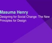 Masuma Henry: Designing for Social Change: The New Principles for Design from masuma