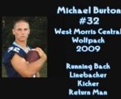 Michael Burton was the star running back and linebacker for the 2009 West Morris Central Wolfpack Football Team.Michael led his team to a State Championship at the Meadowlands in December.We have created for Michael several videos since his sophomore year in High School, all used as recruiting tools that were sent to many of the top football colleges in the country.This sports video is a segment of his final recruiting video, that helped land him a position on the Rutgers Football team.I