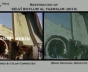 Restoration of Selvi Boylum Al Yazmalım(2010) HD from yesilcam