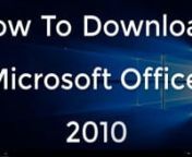 Microsoft Office 2010 Free Download.avi from download microsoft office 2010 download free