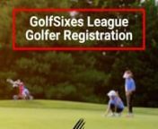 Golfer Registration Instructions - GolfSixes League from sixes