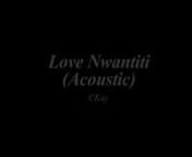 y2mate.com - CKayLove Nwantiti Acoustic Version_720p.mp4 from ckay