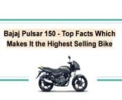 Bajaj Pulsar 150 - Top Facts Which Makes It the Highest Selling Bike.mp4 from pulsar 150