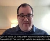 Full transcript:nnHi everyone, my name is Eric Ascher, and I’m the Communications Associate here at RespectAbility. It’s Pride month, and I wanted to share a story from my life. It’s 2008. I’m in Middle School and I’ve just seen a friend post a video to his Facebook page messing around with his webcam. I have just gotten a new iMac with a webcam and the application Photo Booth, and I decide to follow in my friend’s footsteps. I make silly jokes, use weird effects, and upload the vide