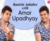 In this new episode of Baatein Ankahee, Amar Upadhyay talks about his journey from doing chemical engineering to becoming an actor, bagging Dekh Bhai Dekh, his reported fallout with Ekta Kapoor after quitting Kyunki Saas Bhi Kabhi Bahu Thi, challenges faced while transitioning to films, doing Bhool Bhulaiyaa 2, his current state of mind, and a lot more.