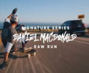 Watch as Daniel MacDonald sends a hot one down to the beach.nnSkating the canyons of Los Angeles for half of his life makes it a little easier, but this road is not for the faint of heart. Deep in the coastal canyons, this freshly paved piece of pavement serves as a proving ground for the downhill community throughout California.n nFilm/ Follow Car: Sabastian Lundgrenn nFollow @arborskateboards - instagram.com/arborskateboards/nFollow @danielmacdonaldskate - instagram.com/danielmacdonaldskate/