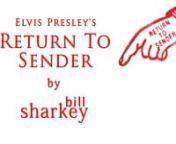 Return To Sender (Elvis Presley, 1962). Live cover performance by Bill Sharkey, Home Studio, Hawaii Kai, HI. 2022-03-22.