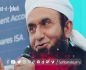 Please subscribe to our channel for more to the point and effective videos related to Islam, especially of Maulana Tariq Jamil.nnWe work really hard and spend our huge time to bring these videos to you, editing videos, creating animations take along. We don&#39;t even think to earn a little penny from this channel. We just want to spread awareness about Islam to the people, especially those who are going in the wrong direction. You can support our work by sharing our channel content with others. Sta