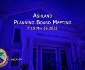 Planning Board Meeting Thursday, May 26, 2022nnnAgendan1. 7:15 PM – Call Meeting to Ordernnn2. 7:15PM – Continued Public Hearing - 100 Chestnut Street Site Plan Review– Continued from May 12, 2022 meeting.The Ashland Planning Board will continue the Public Hearing to hear the petition of Baystone Ashland LLC requesting a Special Permit, Design Plan Review and Site Plan Review per Chapter 40A, Section 6 of the Massachusetts Zoning Act and Chapter 282, 8.6 (Wildwood Mixed Use Special Distr
