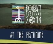 This is the first webisode of the Boom 2014 official webdocs. We take a look at the theme of Boom 2014, The Feminine, and how the current renaissance of the Feminine inspiration has been co-created at the Boom Festival. How has Boom reflected the theme? How inspired were the Boomers? What can we change in the world with the Feminine intention? What does it mean the Feminine?nnThis is the official series of 6 mini-webdocumentaries from Boom Festival 2014, where we will show some of the most fasci