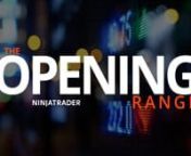 Learn about potential trading opportunities heading into the market open and discover what factors may be driving price action throughout today’s trading session. Hosted by NinjaTrader&#39;s Jim Cagnina, Opening Range airs every weekday morning at 9:15PM ET.