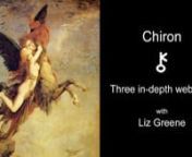 This series of three in-depth webinars on the planetary symbol of Chiron were given by world renowned astrologer Liz Greene for MISPA and the CPA in 2020.nnChiron Part 1: Wisdom and the Beast nnIn myth Chiron was a Centaur: one of a tribe of hybrid beings, half horse and half human, who sprang from the union of Kronus/Saturn in the shape of a stallion with the nymph Phillyra. Unique among his wild fellow Centaurs, Chiron learned the healing arts and became the teacher and mentor of young heroes