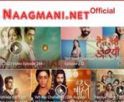 Desi TV Serial Naagmani Today Episode Video in HD, Watch Hindi Drama Naagmani Full Episode Latest Video By Colors Tv and Voot.nnhttps://www.naagmani.net/nnhttps://www.naagmani.net/desi-serial/