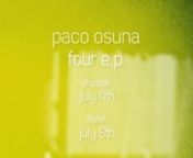 Paco OsunanFour EP Plus8117 WAV, MP3, 12”nnReturning to the Plus 8 fold once more, Paco Osuna is one of Spain’s finest electronic exports. Having made a name for himself with a residency at Amnesia over a decade ago, he’s since gone on to play Watergate, Fabric and Movement festival, all the while holding down a residency for Barcelona&#39;s Club4 nights at City Hall. His experience in the studio goes way back too, with releases on Drumcode and Minus, as well as Mindshake – the techno imprin