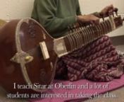 Want to learn Sitar or Tabla at Oberlin?Theres an exco for that, taught by Hasu Patet.Video by Madhav Kaushish 11